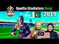 Quetta Gladiators Song 2019 | PSL | Malaysian Girl Reaction