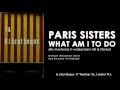 PARIS SISTERS - WHAT AM I TO DO (in widescreen HD & stereo)