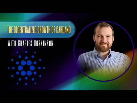 The Decentralized Growth Of Cardano: With Charles Hoskinson