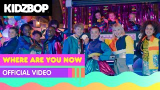 KIDZ BOP Kids - Where Are You Now (Official Music Video) [KIDZ BOP Super POP!]
