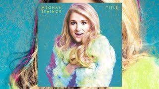 Meghan Trainor - The Best Part (Interlude) [OFFICIAL STREAM]