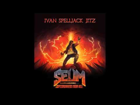 Ivan Spelljack Jitz - Vengeance (SEUM - The official video game soundtrack)