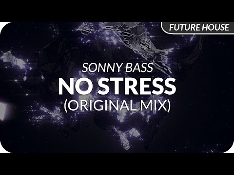 Sonny Bass - No Stress (Original Mix)