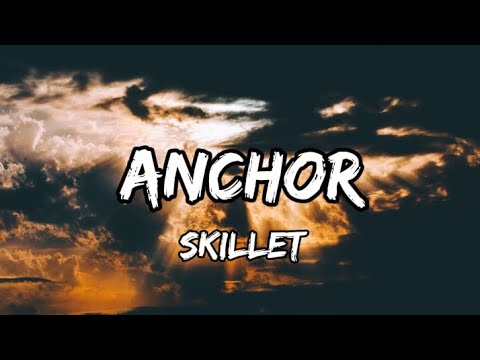 Skillet - Anchor (Lyric Video)