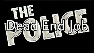 THE POLICE - Dead End Job (Lyric Video)
