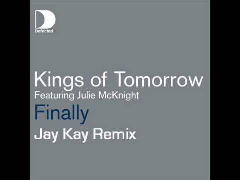 Kings Of Tomorrow - Finally (Jay Kay Remix)