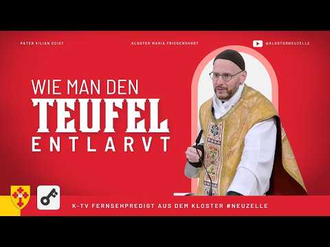 How to Unmask the Devil! – K-TV Sermon by Father Kilian from November 11, 2025