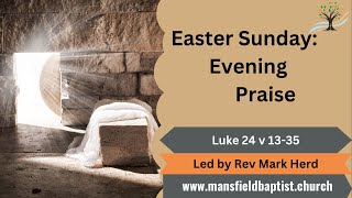 Easter Sunday: Evening Praise Service