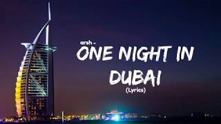 One Night in Dubai (lyrics) Arsh  Official Video  