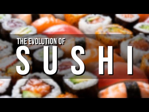 The Evolution of Sushi + Classic Sushi Recipe