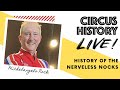 Circus History Live Featuring Michaelangelo Nock