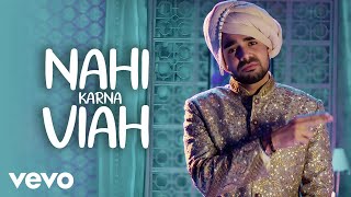 Pav Dharia - Nahi Karna Viah (Music Video) ft. Manav Sangha