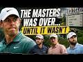 The Masters Was Over...