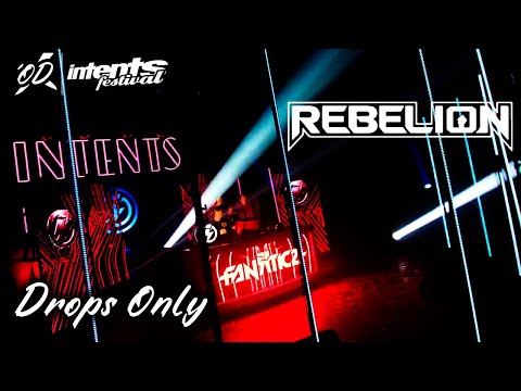 Drops Only | Rebelion @ Intents Festival 2020