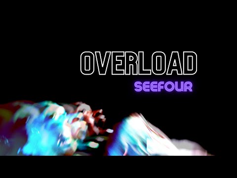 Seefour - Overload (Official Video)