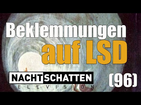 Beklemmungen auf LSD? | Nachtschatten TV (96)