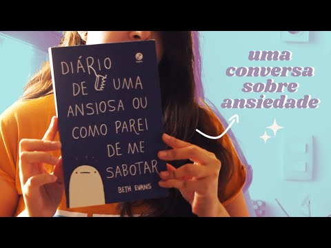 dirio de uma ansiosa ou como parei de me sabotar | UMA CONVERSA