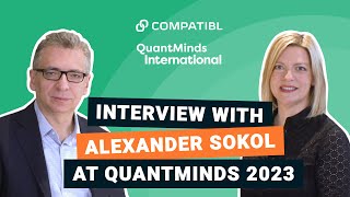 QuantMinds International 2023 - Alexander Sokol on AI in Quantitative Finance, Interview | CompatibL