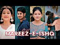 Mareez E Ishq Lofi Song Status Trending Whatsapp Efx Status Mareez E Ishq Song