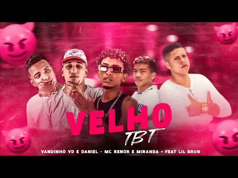 VANDINHO VD E DANIEL, MC RENOR E MIRANDA E MC LIL BRUN-VELHO TBT - REMIX BREGA FUNK #remix #viral