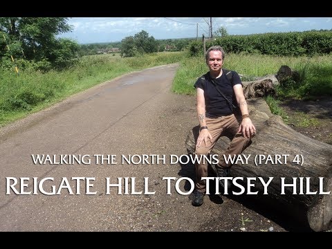 Walking The North Downs Way - (Part 4) Reigate Hill to Titsey Hill