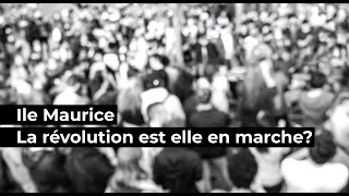 Ile Maurice: La révolution est elle en marche?