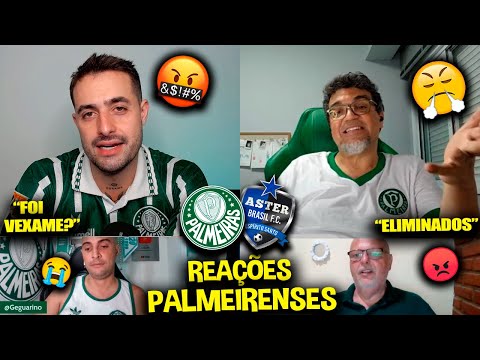 REAÇÕES dos PALMEIRENSES FURIOSOS com a ELIMINAÇÃO - ASTER 1X0 PALMEIRAS [REACT COPINHA 2023]