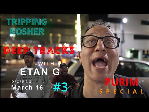 Tripping Kosher: Deep Track With Etan G #3 Los Angeles