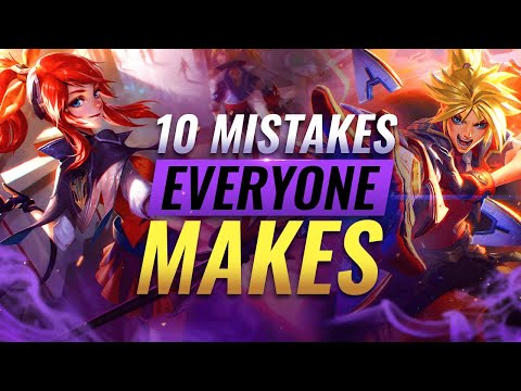 10 GAME LOSING Mistakes That EVERYONE Makes - League of Legends Season 11