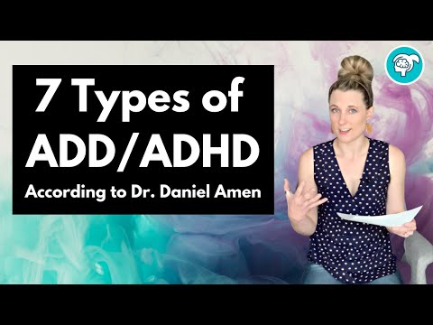 The 7 Types of ADD/ADHD According to Dr. Daniel Amen | ADHD and Autism in Women Series