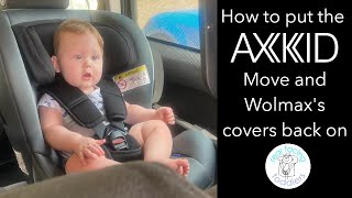 Axkid Move and Wolmax | How to put the covers back on | Rear facing car seats