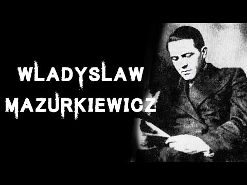 The Dark & Disturbing Case Of Wladyslaw Mazurkiewicz