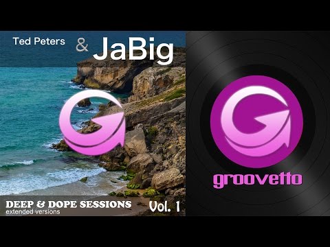 Ted Peters & JaBig - Deep & Dope Sessions Vol.  1 (Groovetto) Album-mix 08