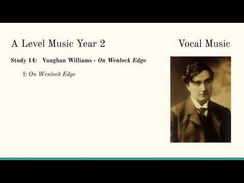 Study 14: Vaughan Williams - On Wenlock Edge: Mvt I