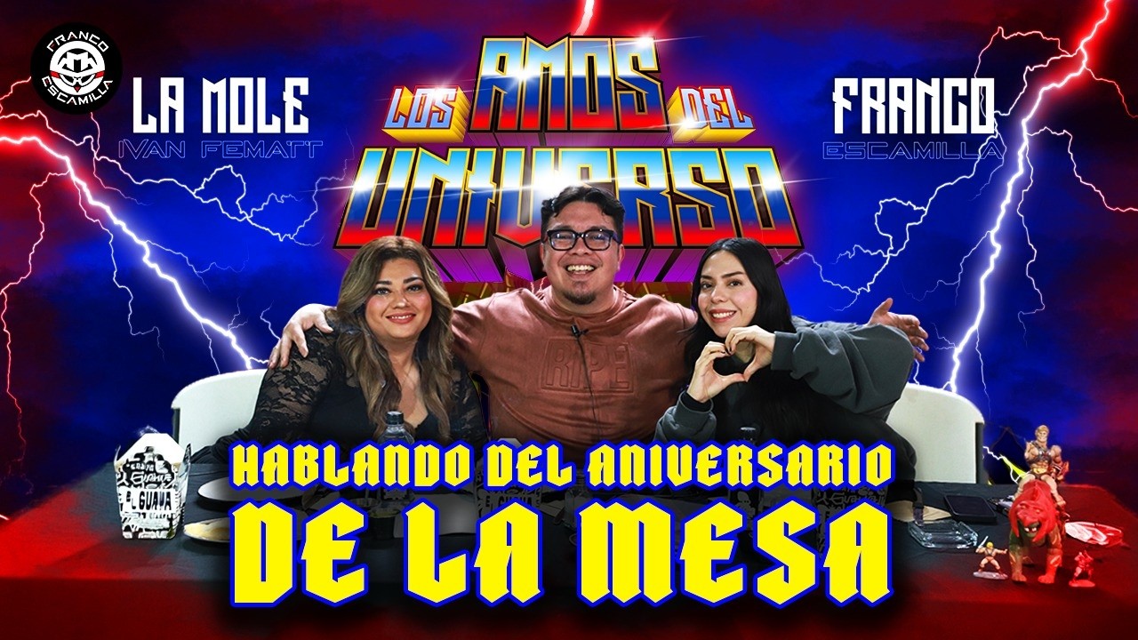 Los Amos del Universo.- Hablando del aniversario de la mesa