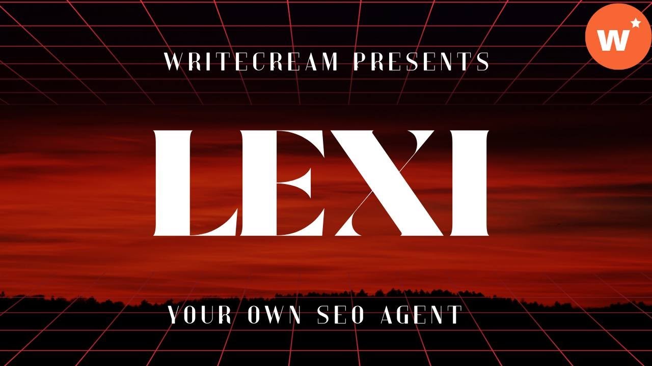 Tutorial - How to use Lexi - Your SEO Assistant by Writecream