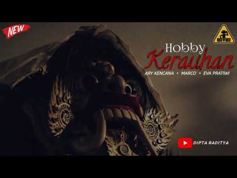 DJ HOBBY KERAWUHAN (ARY KENCANA FT EVA PRATIWI) - DJ DIPTARADITYAA.