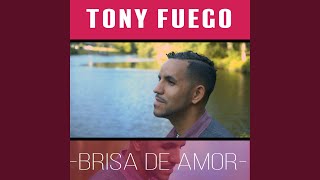 Video Brisa De Amor de Tony Fuego