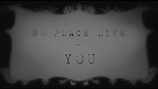 No Place Like You - Official Lyric Video