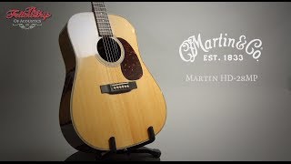 Video thumbnail for TFOA review  Martin HD-28MP by The Fellowship of Acoustics