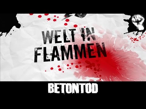 BETONTOD - Welt in Flammen [Offizielles Video]