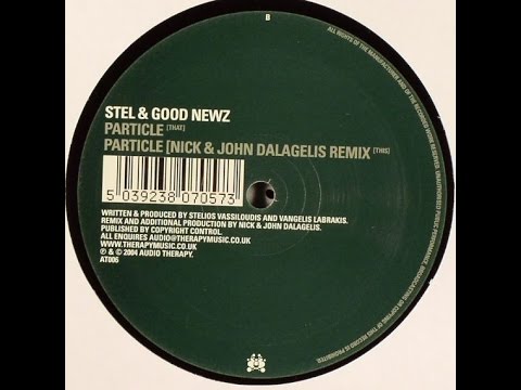 Stel & Good Newz - Particle (Nick & John Dalagelis Remix)