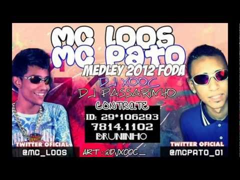 MC LOOS E MC PATO - MEDLEY PARA DJ PASSARINHO (( DJ XOOC ))