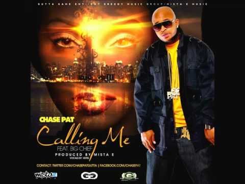 Chase Pat feat. Big Chief - Callin Me (exclusive)