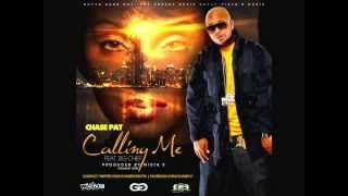 Chase Pat feat. Big Chief - Callin Me (exclusive)