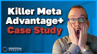 Killer Meta Advantage+ Case Study: 1 Campaign, 1 Ad set, 50 Ads…Whaa?