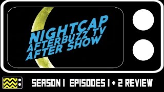 Nightcap Season 1 Episodes 1 & 2 Review & Aftershow | AfterBuzz TV video