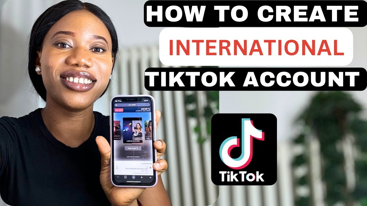 How To Create International Tiktok Account:Step by Step