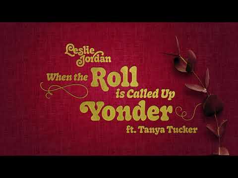 Leslie Jordan ft. Tanya Tucker - "When the Roll is Called Up Yonder" (Official Audio)