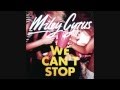 Miley Cyrus - We Can't Stop (Audio)